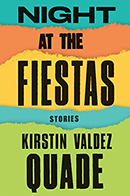 Night at the Fiestas by Kirstin Valdez Quade cover